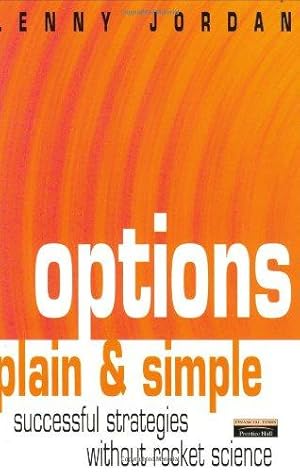 Seller image for Options, Plain and Simple: Successful Investment Strategies Without Rocket Science for sale by WeBuyBooks