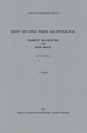 [Über Architektur] ; Zehn Bücher über Architektur. Marcus Pollio. Übers. u. erl. von Jakob Prestel