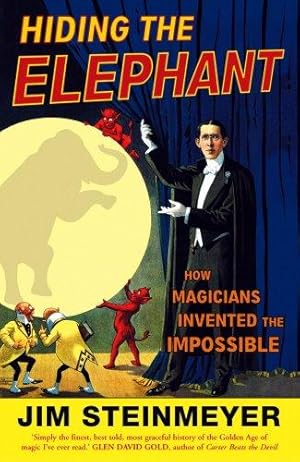 Immagine del venditore per Hiding The Elephant: How Magicians Invented the Impossible venduto da WeBuyBooks