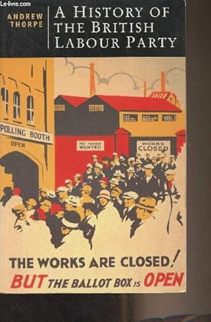 Bild des Verkufers fr A History of the British Labour Party zum Verkauf von Le-Livre