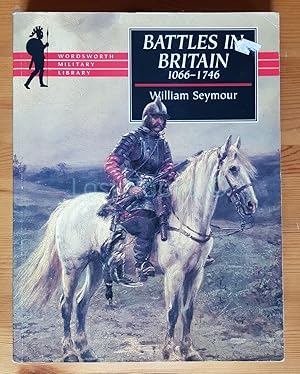 Battles in Britain and Their Political Background, Volume I, 1066-1746