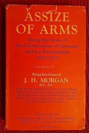 Seller image for Assize to Arms; Being the Story of the Disarmament of Germany and her Rearmament, (1919-1939), Volume I for sale by All Lost Books