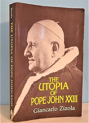 The Utopia of Pope John XXIII