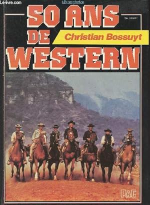 Image du vendeur pour 50 ans de Western mis en vente par Le-Livre