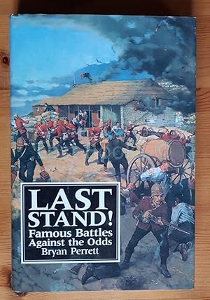 Last Stand!: Famous Battles Against the Odds