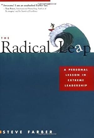 Seller image for The Radical Leap: A Personal Lesson in Extreme Leadership for sale by Reliant Bookstore