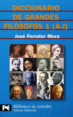 Imagen del vendedor de DICCIONARIO DE GRANDES FILÓSOFOS, 1 (A-J) a la venta por Libro Inmortal - Libros&Co. Librería Low Cost