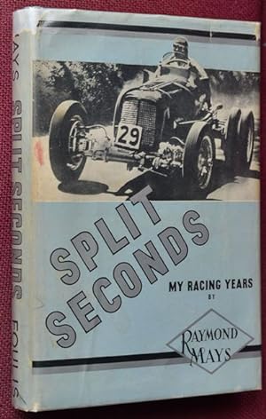 Spilt Seconds : My Racing Years