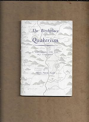 Bild des Verkufers fr The birthplace of Quakerism : a handbook for the 1652 country zum Verkauf von Gwyn Tudur Davies