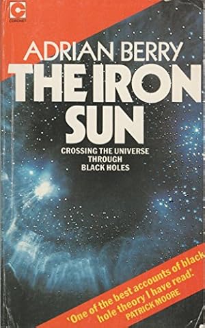 Imagen del vendedor de The Iron Sun: Crossing the Universe Through Black Holes (Coronet Books) a la venta por WeBuyBooks