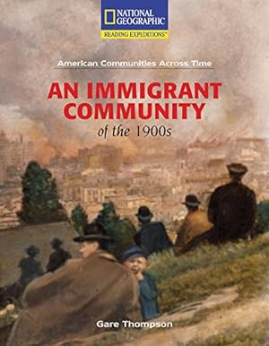 Seller image for Reading Expeditions (Social Studies: American Communities Across Time): An Immigrant Community of the 1900s (Nonfiction Reading and Writing Workshops) for sale by Reliant Bookstore