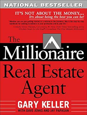 Seller image for The Millionaire Real Estate Agent: It's Not About the Money It's About Being the Best You Can Be for sale by Reliant Bookstore