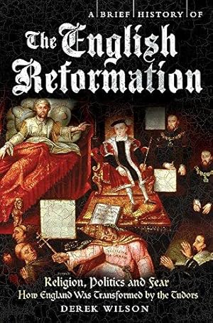 Seller image for A Brief History of the English Reformation (Brief Histories) for sale by WeBuyBooks