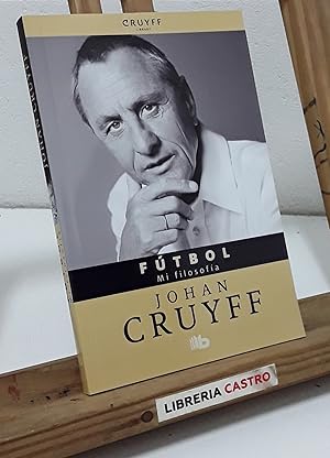Imagen del vendedor de Ftbol. Mi filosofa, Johan Cruyff a la venta por Librera Castro