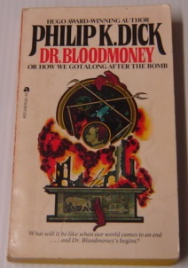 Image du vendeur pour Dr. Bloodmoney, Or How We Got Along After The Bomb mis en vente par Books of Paradise