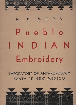 Pueblo Indian Embroidery (Memoirs of the Laboratory of Anthropology Volume IV)