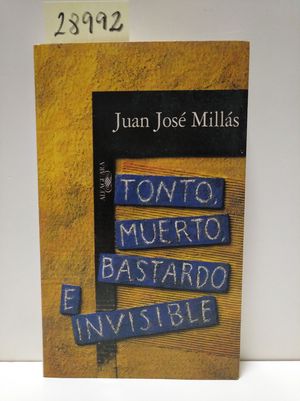 Imagen del vendedor de TONTO, MUERTO, BASTARDO E INVISIBLE a la venta por Librera Circus