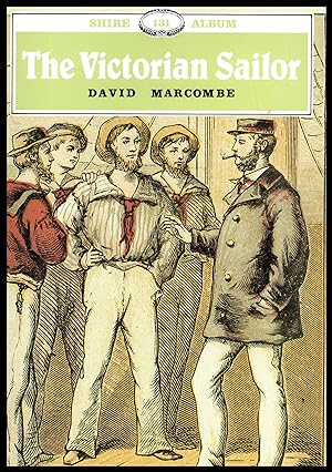 Seller image for Shire Puiblicatio,: The Victorian Sailor by David Marcombe No,131 1995 for sale by Artifacts eBookstore