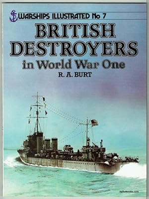 Warships Illustrated No. 7: British Destroyers In World War One