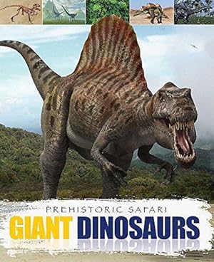 Imagen del vendedor de Giant Dinosaurs (Prehistoric Safari) a la venta por WeBuyBooks