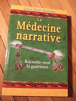 Seller image for La mdecine narrative - Raconte-moi la gurison for sale by Domifasol