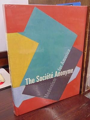Seller image for The Societe Anonyme: Modernism for America for sale by Atlantic Bookshop
