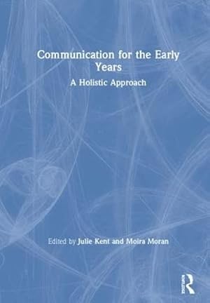 Imagen del vendedor de Communication for the Early Years: A Holistic Approach a la venta por WeBuyBooks