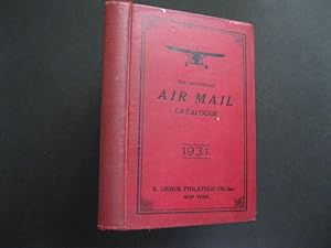 THE HISTORICAL AIR MAIL CATALOGUE 1931 An Authoritative Catalogue Of Air Mail Stamps And Historic...