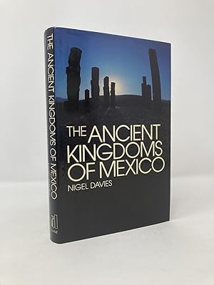 Seller image for The Ancient Kingdoms of Mexico for sale by Southampton Books