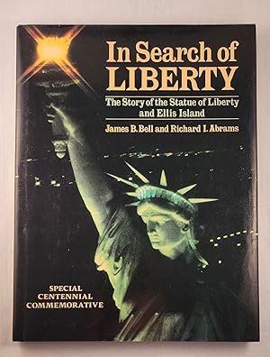 Bild des Verkufers fr In Search of Liberty The Story of the Statue of Liberty and Ellis Island zum Verkauf von WellRead Books A.B.A.A.