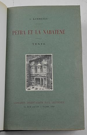 Pétra et la Nabatène. L'Arabie Pétrée et les Arabes du Nord dans leurs rapports avec la Syrie et ...