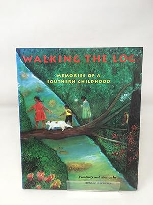 Walking the Log: Memories of a Southern Childhood