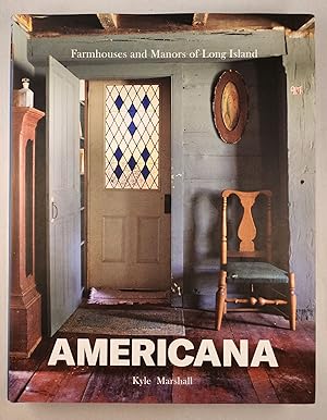 Americana: Farmhouses and Manors of Long Island