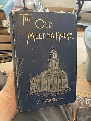 Seller image for the old meeting house for sale by A.C. Daniel's Collectable Books