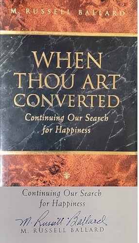 When Thou Art Converted - Continuing Our Search for Happiness