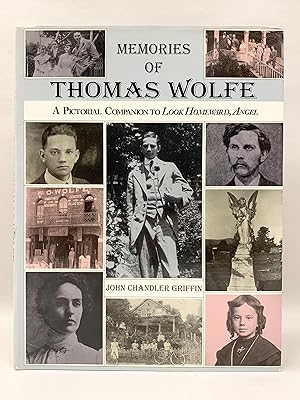 Bild des Verkufers fr Memories of Thomas Wolfe A Pictorial Companion to Look Homeward, Angel zum Verkauf von Old New York Book Shop, ABAA