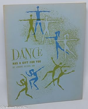 Seller image for Dance Has a Gift For You for sale by Bolerium Books Inc.