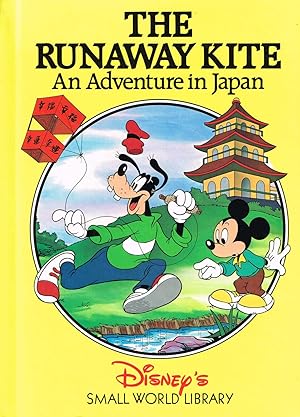 The Runaway Kite : An Adventure In Japan : Part Of Disney's Small World Library Series :