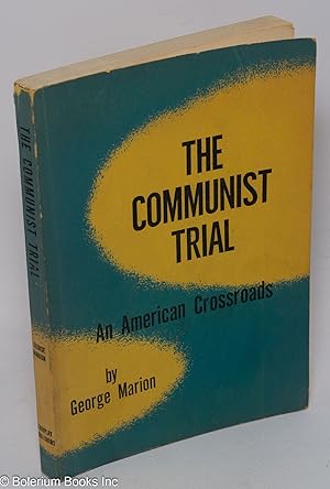 The Communist Trial; an American Crossroads