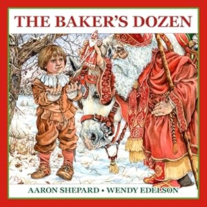 Seller image for The Baker's Dozen: A Saint Nicholas Tale, with Bonus Cookie Recipe and Pattern for St. Nicholas Christmas Cookies (Special Edition) (Paperback or Softback) for sale by BargainBookStores