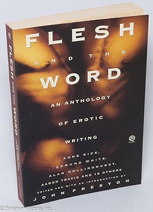 Bild des Verkufers fr Flesh and the Word: an anthology of erotic writing zum Verkauf von Bolerium Books Inc.