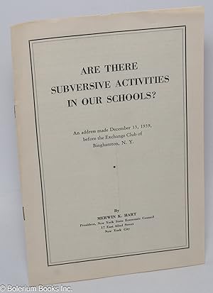 Imagen del vendedor de Are there subversive activities in our schools? An address made December 13, 1939, before the Exchange Club of Binghamton, NY a la venta por Bolerium Books Inc.