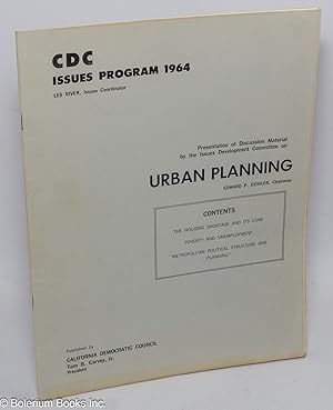 CDC Issues Program 1964. Presentation of Discussion Material by the Issues Development Committee ...