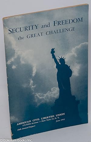Security and freedom: the great challenge. Thirtieth annual report of the American Civil Libertie...