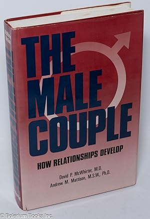 Bild des Verkufers fr The Male Couple: how relationships develop zum Verkauf von Bolerium Books Inc.