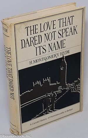 Seller image for The Love That Dared Not Speak Its Name: a candid history of homosexuality in Britain for sale by Bolerium Books Inc.