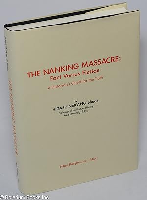 Bild des Verkufers fr The Nanking massacre: fact versus fiction zum Verkauf von Bolerium Books Inc.