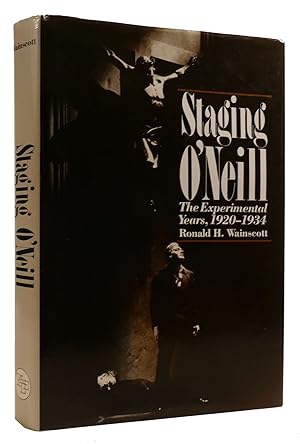 Image du vendeur pour STAGING O'NEILL: THE EXPERIMENTAL YEARS, 1920-1934 mis en vente par Rare Book Cellar