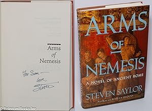 Bild des Verkufers fr Arms of Nemesis: a novel of Ancient Rome [inscribed & signed] zum Verkauf von Bolerium Books Inc.