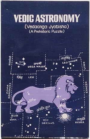 Vedic Astronomy (Vedaanga Jyotisha) : A prehistoric puzzle.